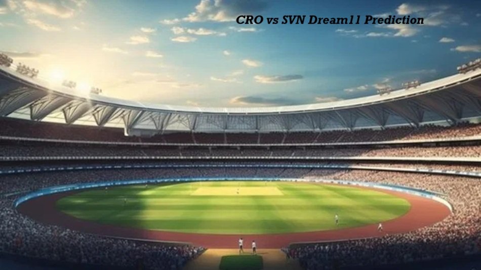 CRO vs SVN Dream11 Prediction