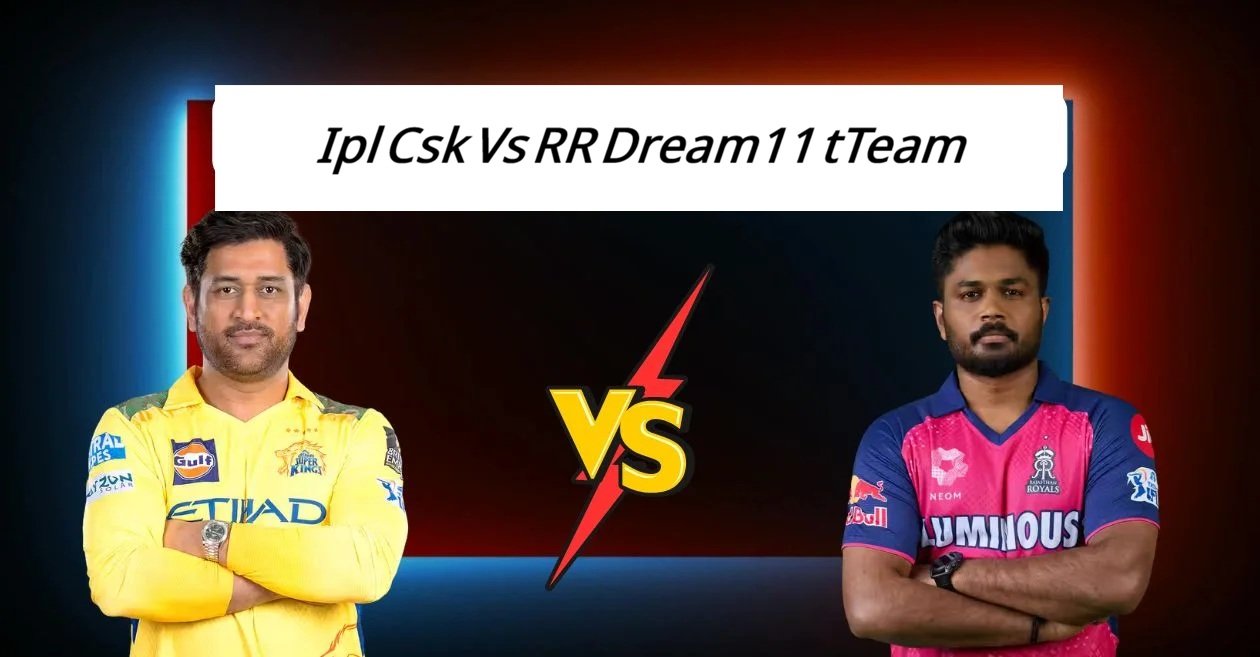 ipl csk vs rr dream11 team