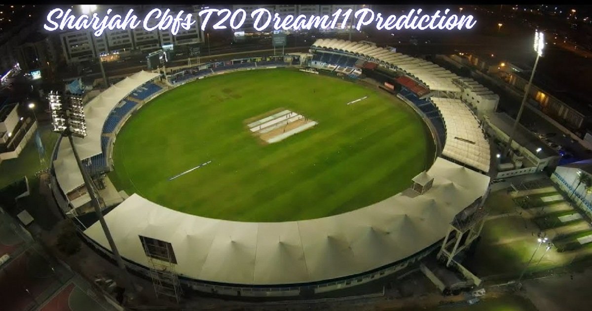 sharjah cbfs t20 dream11 prediction
